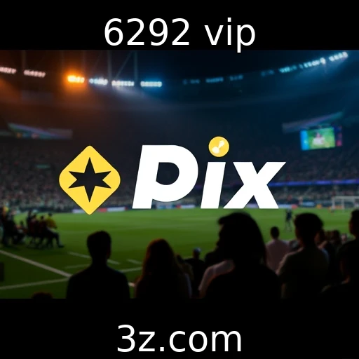 6292 vip Apostas esportivas: Análise minuciosa das partidas que podem mudar sua sorte